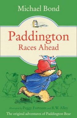 Книга "Paddington Races Ahead" {Медвежонок Паддингтон} – Майкл Бонд, 2012