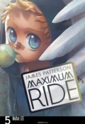 Книга "Maximum Ride: The Manga" (Паттерсон Джеймс, 2011)