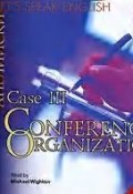 Let\'s Speak English. Case 3. Conference Organization (, 2006)