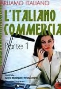 Parliamo italiano: L\'Italiano commerciale. Parte 1 (, 2006)