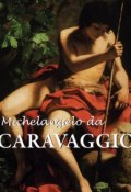 Книга "Michelangelo da Caravaggio" (Félix Witting)