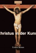 Christus in der Kunst (Ernest  Renan)