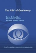 The ABC of Qualimetry. The Toolkit for Measuring Immeasurable (Garry G. Azgaldov, Alexander Kostin, ещё 2 автора)