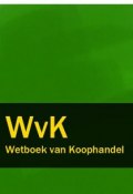 Wetboek van Koophandel – WvK (Nederland)
