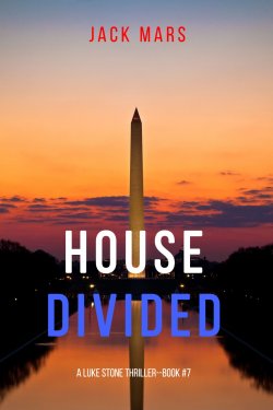 Книга "House Divided" {A Luke Stone Thriller} – Джек Марс