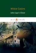 John Jago’s Ghost (Коллинз Уильям, Коллинз Уильям Уилки, 1873)