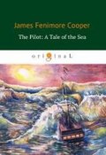 The Pilot: A Tale of the Sea (Купер Джеймс Фенимор, 1823)