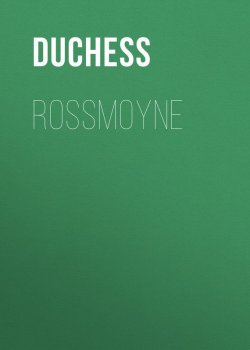 Книга "Rossmoyne" – Duchess