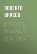 Il trionfo: Dramma in quattro atti (Roberto Bracco)