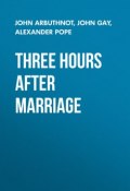 Three Hours after Marriage (John Gay, Alexander Pope, John Arbuthnot)