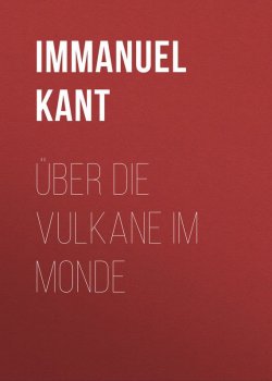 Книга "Über die Vulkane im Monde" – Immanuel Kant, Иммануил Кант