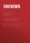 Aunt Harding's Keepsakes (Unknown Unknown)