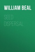 Seed Dispersal (William James, William Beal)