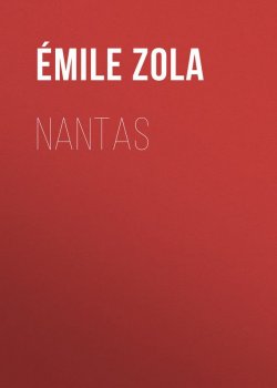 Книга "Nantas" – Эмиль Золя