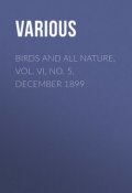 Birds and All Nature, Vol. VI, No. 5, December 1899 (Various)