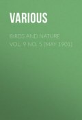 Birds and Nature Vol. 9 No. 5 [May 1901] (Various)