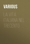La vita italiana nel Trecento (Various)