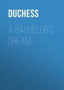 Книга "A Bachelor's Dream" – Duchess