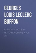 Buffon's Natural History. Volume X (of 10) (Georges de Buffon, Comte de Buffon Georges Louis Leclerc, Georges Buffon)