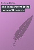 The Impeachment of the House of Brunswick (Charles Bradlaugh)