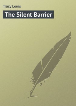 Книга "The Silent Barrier" – Louis Tracy