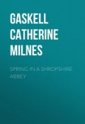 Spring in a Shropshire Abbey (Catherine Gaskell)