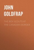 The Boy Scouts at the Canadian Border (John Goldfrap)