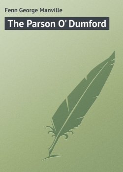 Книга "The Parson O' Dumford" – George Fenn