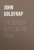 The Border Boys on the Trail (John Goldfrap)
