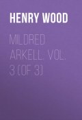 Mildred Arkell. Vol. 3 (of 3) (Henry Wood)
