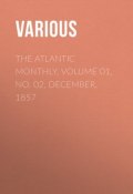 The Atlantic Monthly, Volume 01, No. 02, December, 1857 (Various)