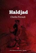 Haldjad (Charles Perrault, Шарль Перро, Charles Perrault, 2014)