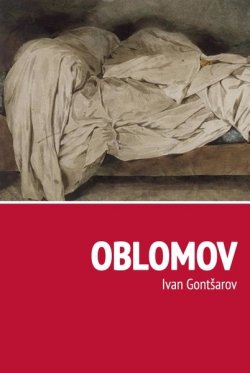 Книга "Oblomov" – Ivan Gontšarov, Иван Гончаров, 2013