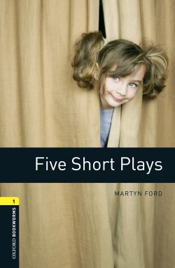 Книга "Five Short Plays" {Oxford Bookworms Library} – Martyn Ford
