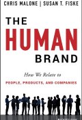 The Human Brand. How We Relate to People, Products, and Companies ()