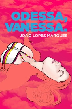 Книга "Odessa, Vanessa" – João Lopes Marques, João Marques, 2013