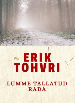 Книга "Lummetallatud rada" – Erik Tohvri, 2003