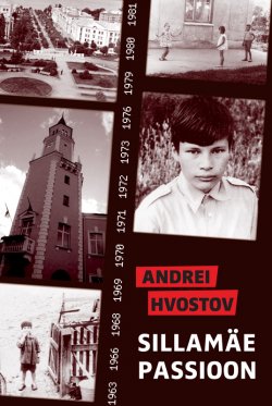 Книга "Sillamäe passioon" – Andrei Hvostov, 2011