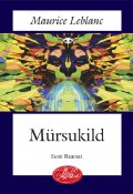 Mürsukild (Maurice Leblanc, Леблан Морис)