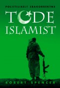 Poliitiliselt ebakorrektne tõde islamist (Robert Spencer, 2012)