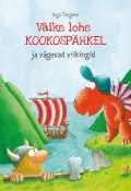 Väike lohe Kookospähkel ja vägevad viikingid (Ingo Siegner, 2017)