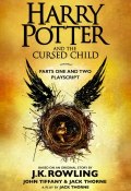 Книга "Harry Potter and the Cursed Child – Parts One and Two" (Джоан Кэтлин Роулинг, Джек Торн, Джон Тиффани, 2016)