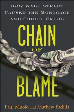 Книга "Chain of Blame. How Wall Street Caused the Mortgage and Credit Crisis" – 
