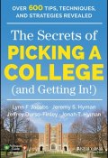 The Secrets of Picking a College (and Getting In!) ()