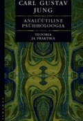 Analüütiline psühholoogia : Teooria ja praktika : Tavistocki loengud (Карл Густав Юнг, Юнг Карл)