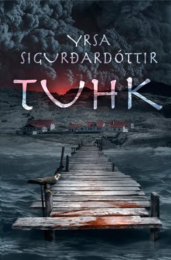Книга "Tuhk" – Yrsa Sigurðardóttir, Ирса Сигурдардоттир, 2015