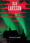 Päikesetorm (Оса Ларссон, Åsa Larsson, 2016)