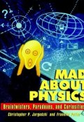 Mad about Physics. Braintwisters, Paradoxes, and Curiosities ()