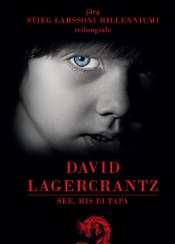 Книга "See, mis ei tapa" – Давид Лагеркранц, David Lagercrantz, David Lagercrantz