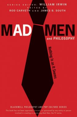 Книга "Mad Men and Philosophy. Nothing Is as It Seems" – 